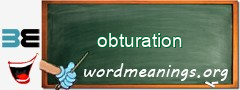 WordMeaning blackboard for obturation